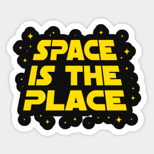 Space is The Place Sticker